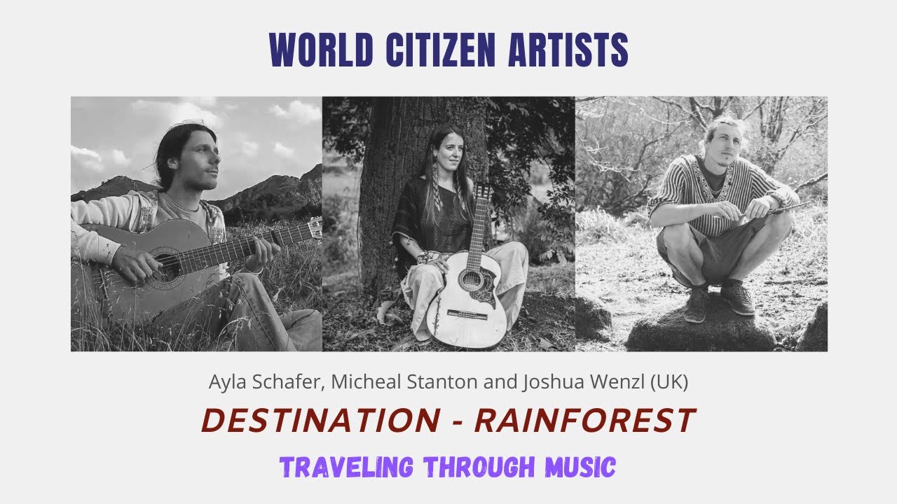 Traveling Through Music - Destination: Rainforest (Ayla Schafer, Michael Stanton and Joshua Wenzl)